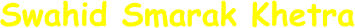 Swahid Smarak Khetra