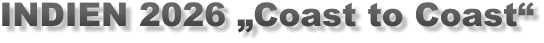 INDIEN 2026 „Coast to Coast“