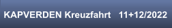 KAPVERDEN Kreuzfahrt   11+12/2022