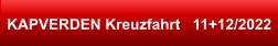 KAPVERDEN Kreuzfahrt   11+12/2022