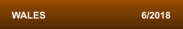 WALES                                    6/2018